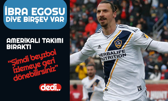 İbrahimovic: Artık beyzbol izleyebilirsiniz