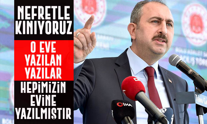 Bakan Gül: O eve yazılan yazı hepimizin evine yazılmıştır