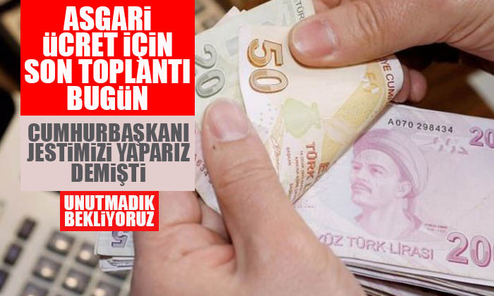 Asgari ücret için son toplantı bugün