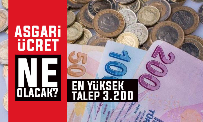Asgari ücret ne kadar olacak? En yüksek talep 3 Bin 200 Lira
