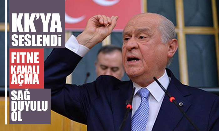 Devlet Bahçeli: Sağ duyulu ol Kılıçdaroğlu