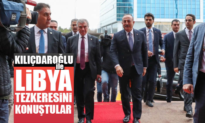 Bakan Çavuşoğlu ve Kılıçdaroğlu Libya tezkeresini konuştu