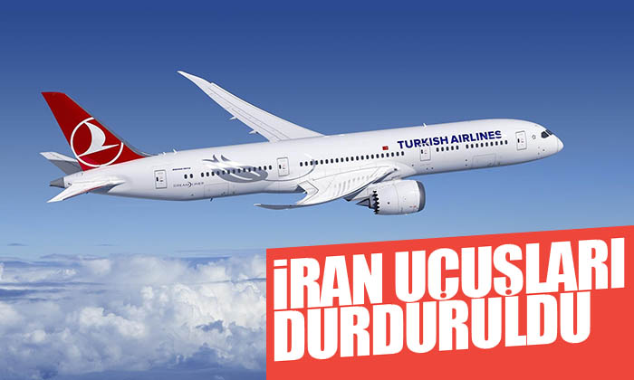 THY İran uçuşlarını durdurdu, dönüşte sadece Türkler uçağa binebilecek