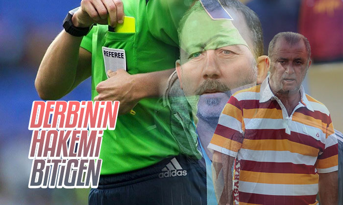 Galatasaray Beşiktaş derbisini Abdulkadir Bitigen yönetecek