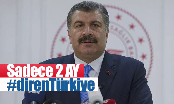 Bakan Koca: 2 Ay Direnelim Yazın virüsün etkisi azalacak