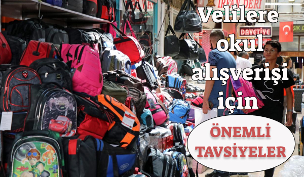 Velilere okul alışverişi için önemli tavsiyeler