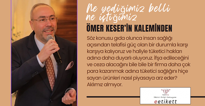 Ne yediğimiz belli ne içtiğimiz