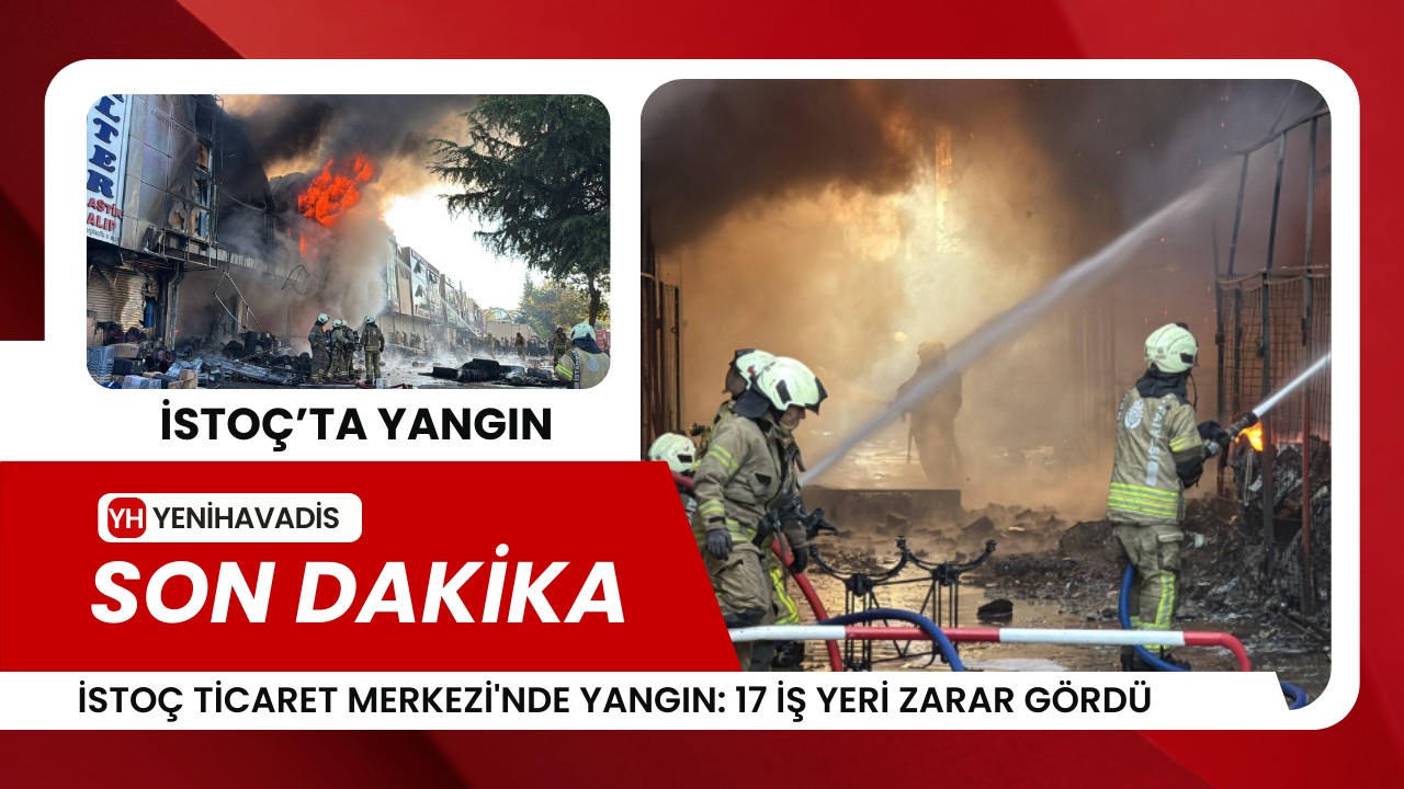 İSTOÇ Ticaret Merkezi’nde yangın: 17 iş yeri zarar gördü