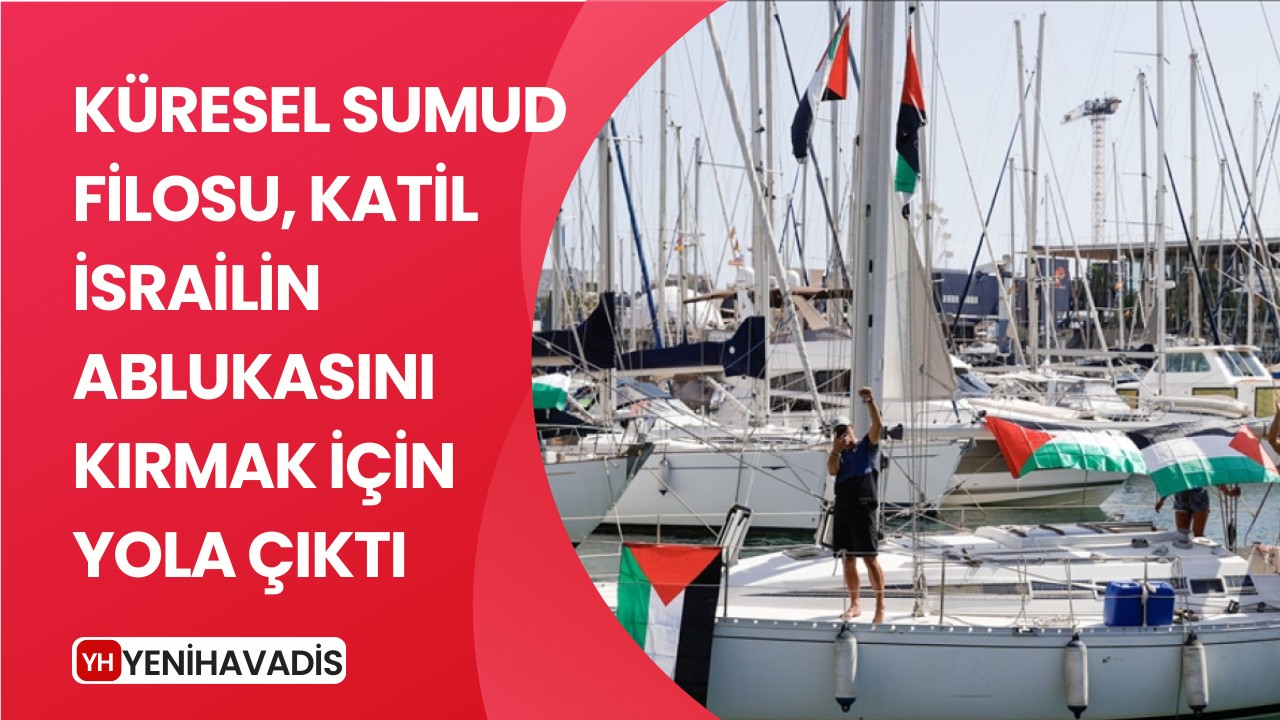 Küresel Sumud Filosu, İsrail ablukasını kırmak için yola çıktı