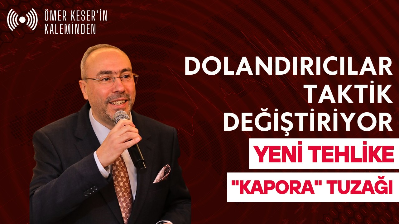 Dolandırıcılar Taktik Değiştiriyor: Yeni Tehlike “Kapora” Tuzağı