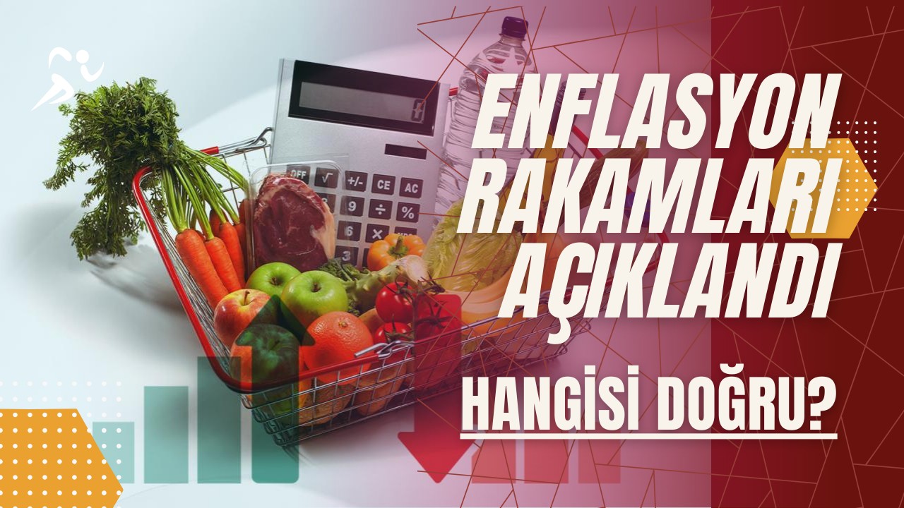 Enflasyon rakamları açıklandı. Hangisi Doğru?