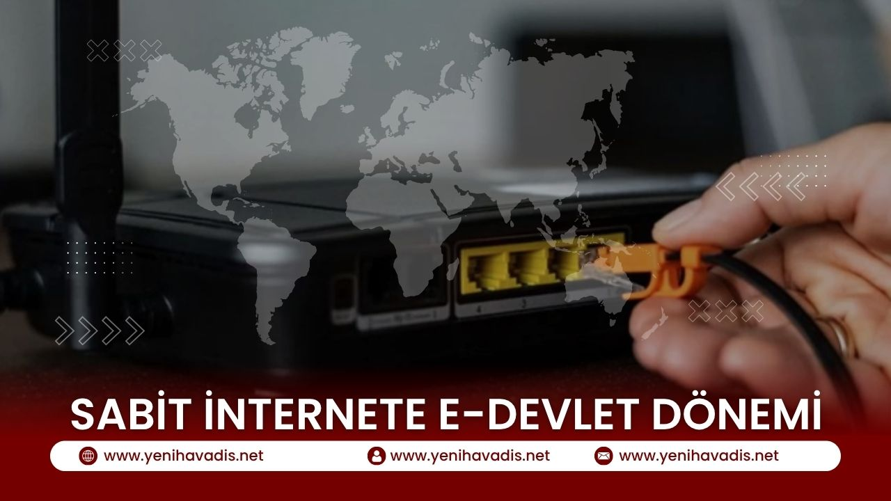 Sabit internete e-Devlet dönemi