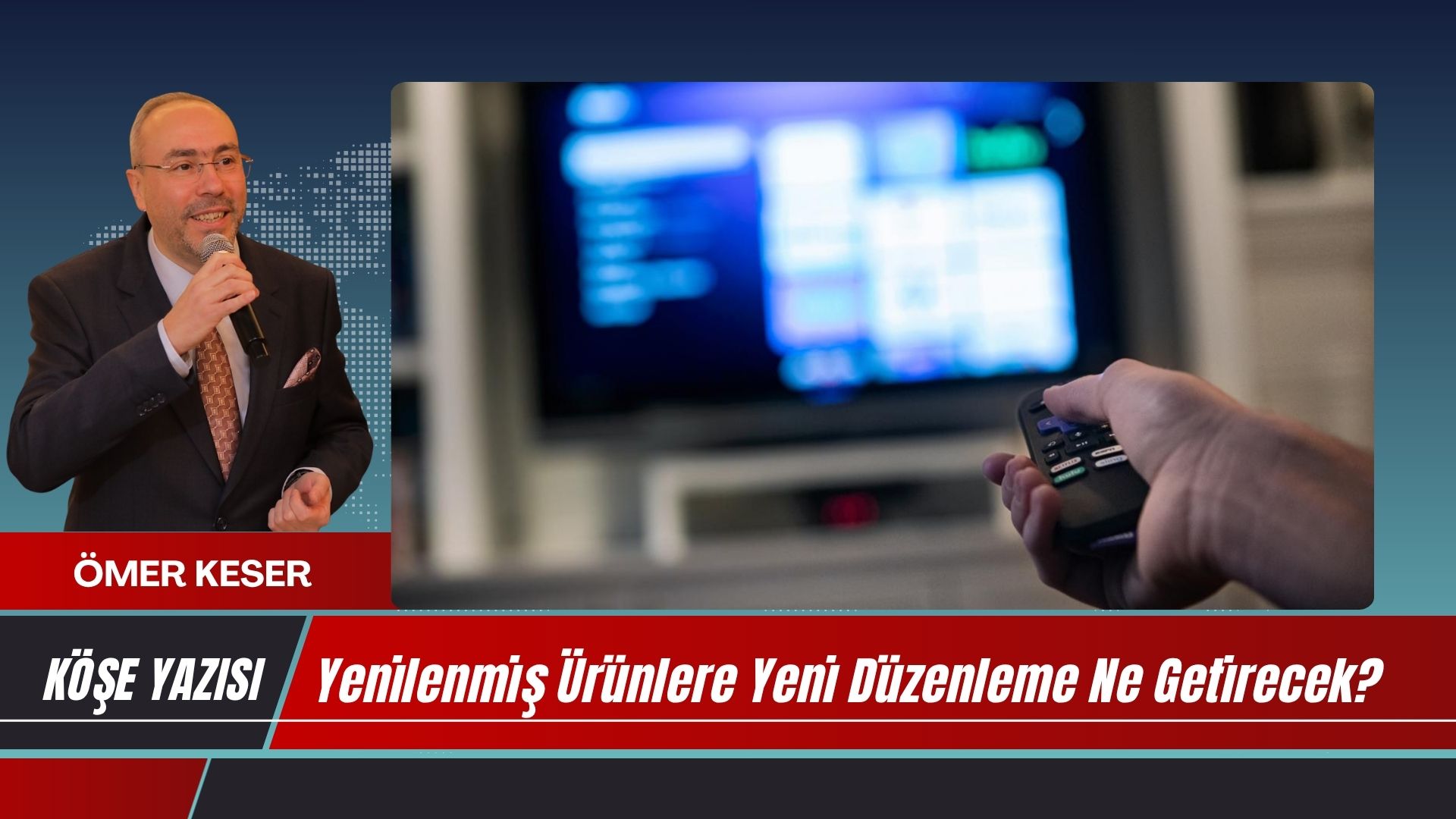 Yenilenmiş Ürünlere Yeni Düzenleme Ne Getirecek?