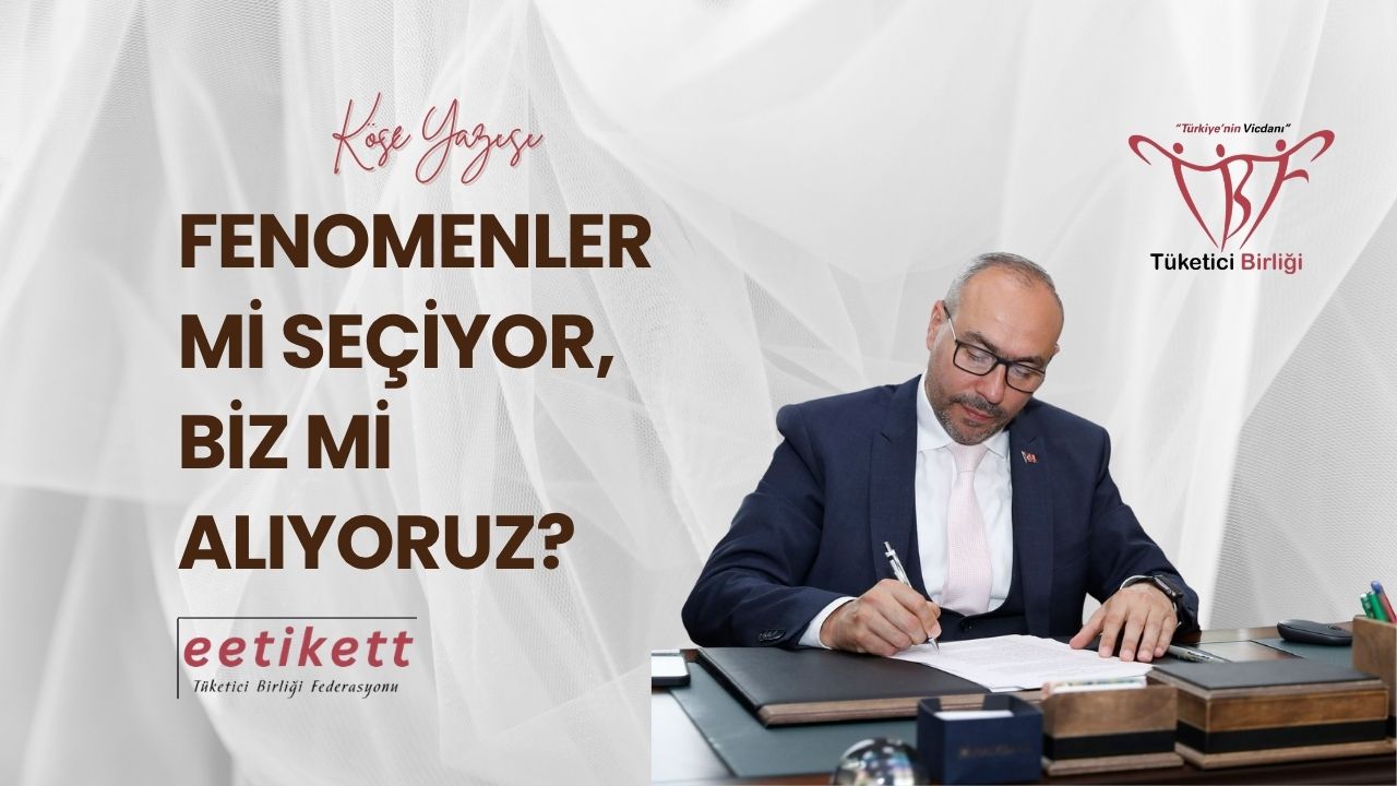FENOMENLER Mİ SEÇİYOR,BİZ Mİ ALIYORUZ?