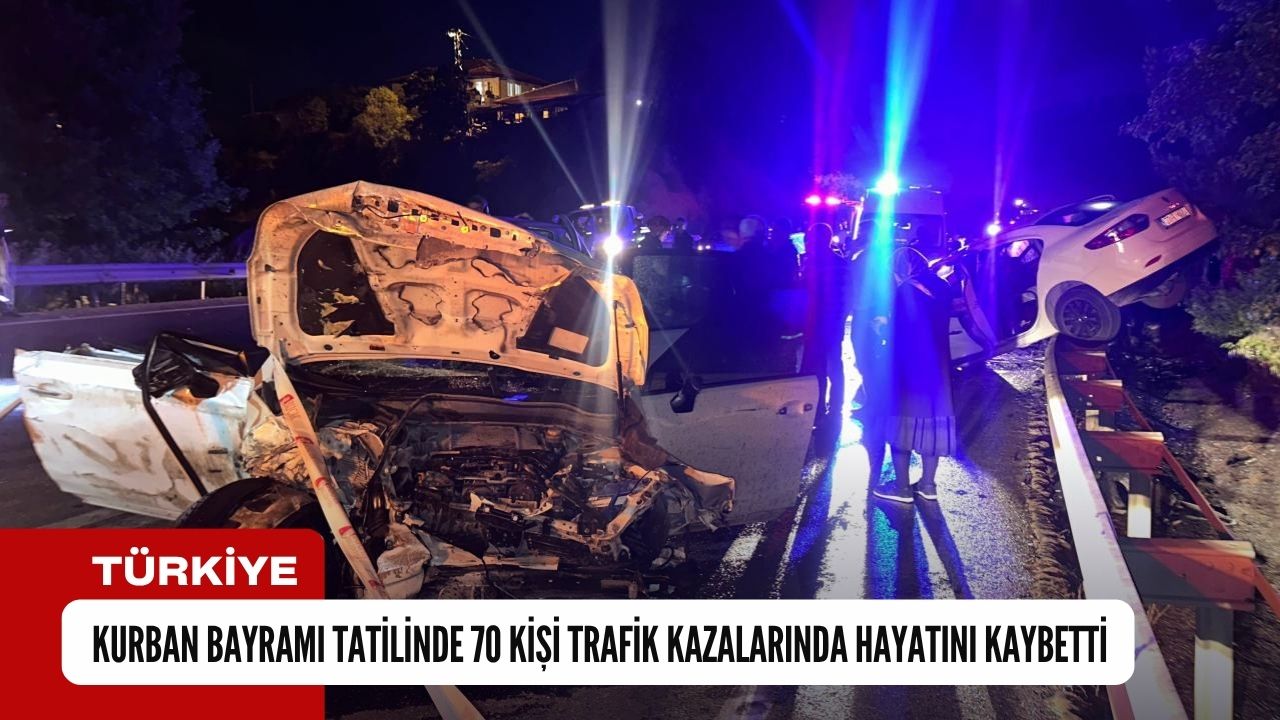 Kurban Bayramı tatilinde 70 kişi trafik kazalarında hayatını kaybetti